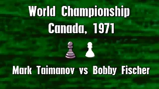 ♟️Mark Taimanov vs Bobby Fischer World Championship Candidates · Canada, 1971