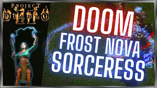 Project Diablo 2 - The FASTEST Sorceress So Far!! Frost Nova W/ DOOM Staff