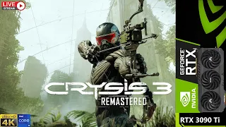 Crysis 3 Remastered Live Stream 4K | RTX 3090 Ti | i9 12900K 5.2GHz