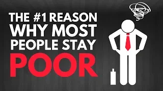 The #1 Reason Why Most People Stay Poor