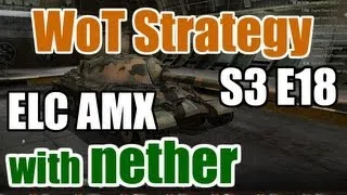 World of Tanks: Tank Guides - S3 E18 - ELC AMX