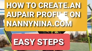 HOW TO CREATE AN AUPAIR PROFILE ON NANNY NINA WEBSITE/EASY AND FAST REPLY