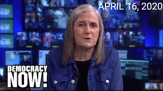 Top U.S. & World Headlines — April 16, 2020