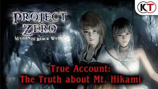 PROJECT ZERO: MAIDEN OF BLACK WATER – True Account: The Truth about Mt. Hikami