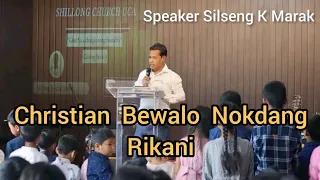 Christian Bewalo Nokdang Rikani | Speaker Silseng Koknal Marak