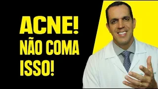 ACNE! NÃO COMA ISSO! | Dr. Gabriel Azzini