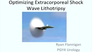 Optimizing Extracorporeal Shock Wave Lithotripsy