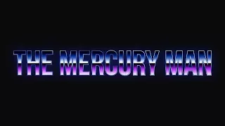 The Mercury Man - trailer