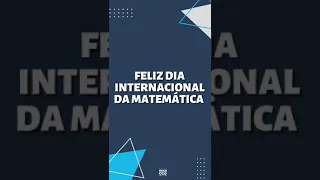 Dia Internacional da Matematica (14/03/2023)
