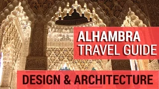 Alhambra: Design & Architecture Detailed Guide ( Granada, Spain - Tour)