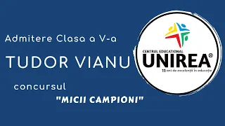 Admitere clasa a 5-a Tudor Vianu - Concursul Micii Campioni 2021