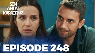 Sen Anlat Karadeniz | Lifeline - Episode 248