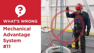 Mechanical Advantage System #11 | What's Wrong