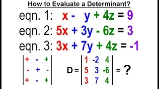 Algebra - Ch. 35: Systems of of Linear Eq. in 3 Variables (7 of 25) How to Evaluate a Determinant?