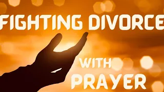 Prayers Against Divorce | Fighting Divorce With Prayers