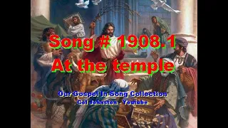 #1908.1- At The Temple - (Matthew 21:12-17)