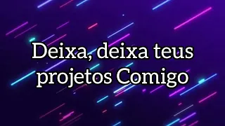 Deixa - Maria Marçal (Letra)