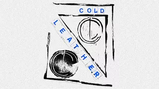 Cold Leather - Past Remedy 7"