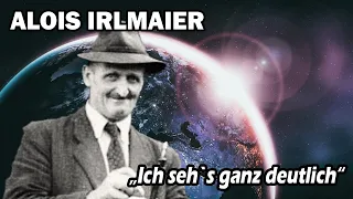 Alois Irlmaier - Ich seh`s ganz deutlich