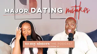 'We Need to STOP Making These DATING MISTAKES!' - Social Media, Boundaries & Standards