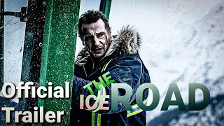 THE ICE ROAD (2021) official Movie trailer