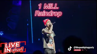 1 Mill - Raindrop  (LIVE CONCERT ) @SURIN