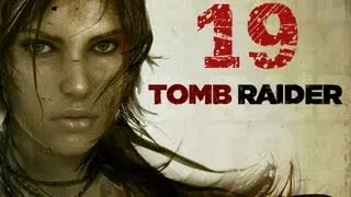 Прохождение Tomb Raider 2013| Часть19 "Опасный Мост"