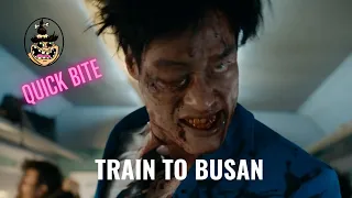 Quick Bite: Train to Busan