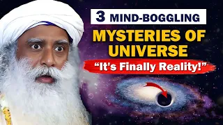 IT'S MIND-BLOGGLING! Sadhguru Cracking 3 Unexplained Mysteries Of Universe | Sadhguru