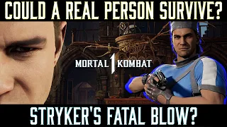 Could A Real Person Survive: STRYKER'S Kameo Fatal Blow? (MK1)