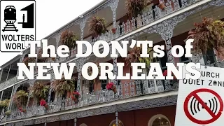 Visit New Orleans - The Don'ts of Visiting New Orleans