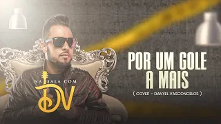 Por Um Gole a Mais - Bruno e Marrone - #NaSalaComDV (cover)