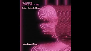 Flash 89 / Dance With Me (Nu/ItaloDisco)