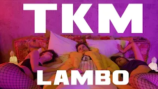 TKM - Lambo (xmkv bootleg)
