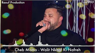 Cheb Momo Ft Zinou Pachichi - ( Walit Nkhaf Ki Nafreh ) - Live 2019