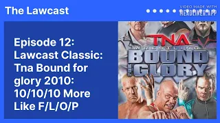 Episode 12: Bound for Glory 2010: 10/10/10