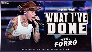 Linkin Park - What I've Done - VERSÃO FORRÓ ( KarnyX no Beat )