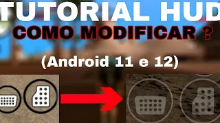 😱 TUTORIAL DE COMO MODIFICAR O HUD NO SAP (Android 11 e 12)