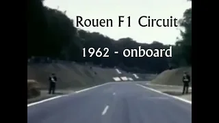 Rouen F1 circuit in 1962 - onboard view + Porsche F1 1st & only win