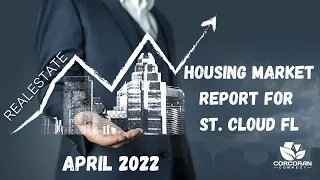 Housing Market Report For St. Cloud FL April 2022 | 1(844) ST-CLOUD