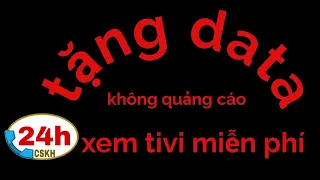 xem tivi trên điện thoại miễn phí, không quảng cáo