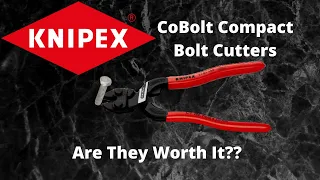 Knipex Cobolt compact bolt cutters! Are they really necessary?