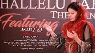 Yasu Kol Aaja | Hallelujah The Band Featuring Saba Aman