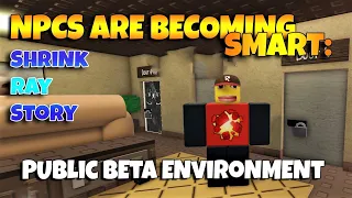 ROBLOX NPCs are becoming smart: SHRINK RAY ENDINGS - Public Beta Environment