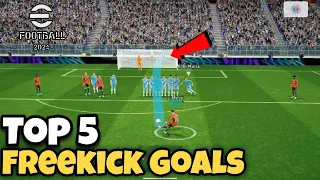 TOP 5 FREEKICK GOALS - EFOOTBALL 2024