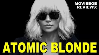 MovieBob Reviews: ATOMIC BLONDE