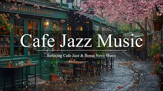 Cafe Jazz Music | Sweet Bossa Nova Jazz Music for Relax, Good Mood | Jazz Instrumental