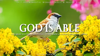 GOD IS ABLE | Instrumental Worship and Scriptures with Nature | Inspirational CKEYS