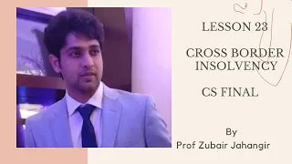 Lesson 23 - Cross Border Insolvency | CS Professional | Corporate Restructuring