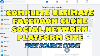 Complete Ultimate Facebook Clone Social Network Platform using PHP MySSQL |Free Source Code Download